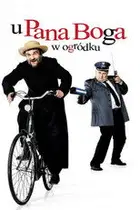 U Pana Boga w ogródku Cały Film (2007) - Vider