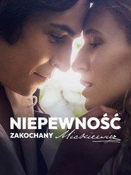 Niepewność. Zakochany Mickiewicz Cały Film (2024) - Vider