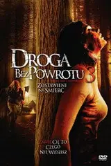 Droga bez powrotu 3: Zostawieni na śmierć Cały Film (2009) - Vider