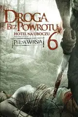 Droga bez powrotu 6: Hotel na uboczu Cały Film (2014) - Vider