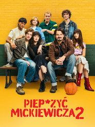 Piep*zyć Mickiewicza 2 Cały Film (2025) - Vider