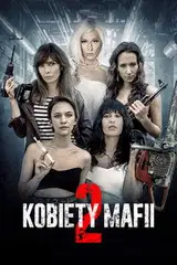 Kobiety mafii 2 Cały Film (2019) - Vider