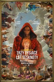 Trzy tysiące lat tęsknoty Cały Film (2022) - Vider