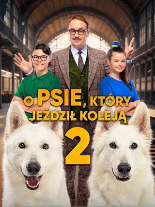 O psie, który jeździł koleją 2 Cały Film (2025) - Vider